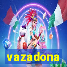 vazadona