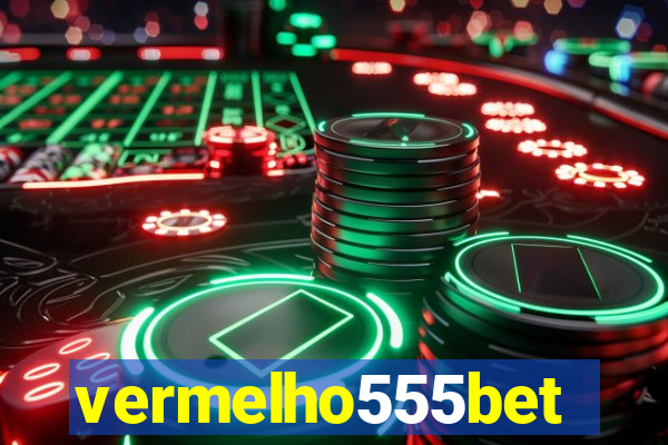 vermelho555bet