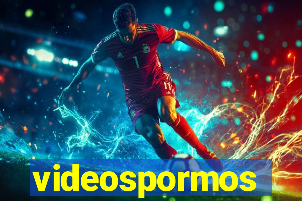 videospormos