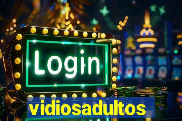 vidiosadultos