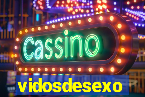 vidosdesexo