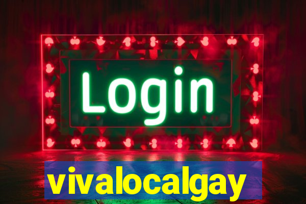 vivalocalgay