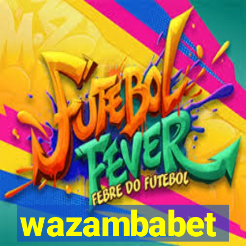 wazambabet