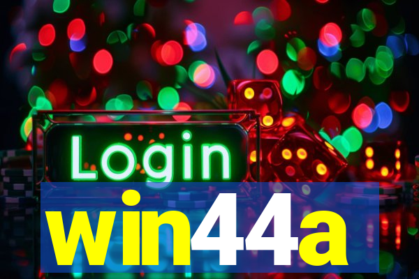 win44a