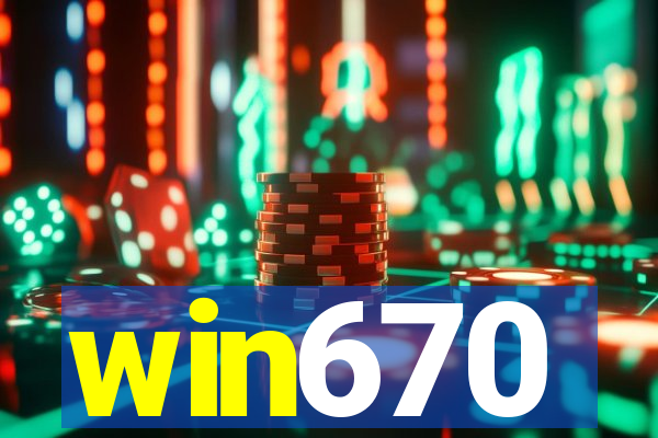 win670