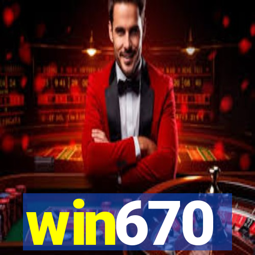 win670