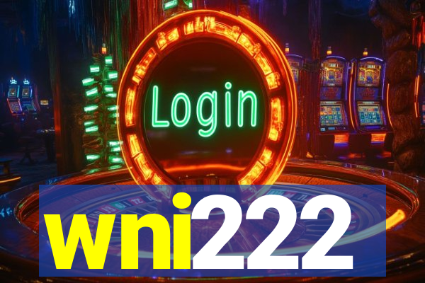 wni222