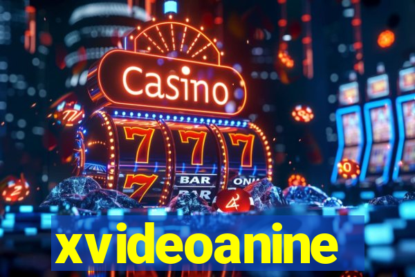 xvideoanine