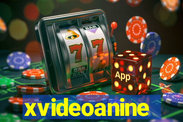 xvideoanine