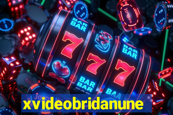 xvideobridanunes