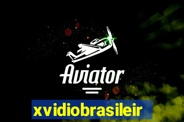 xvidiobrasileiro