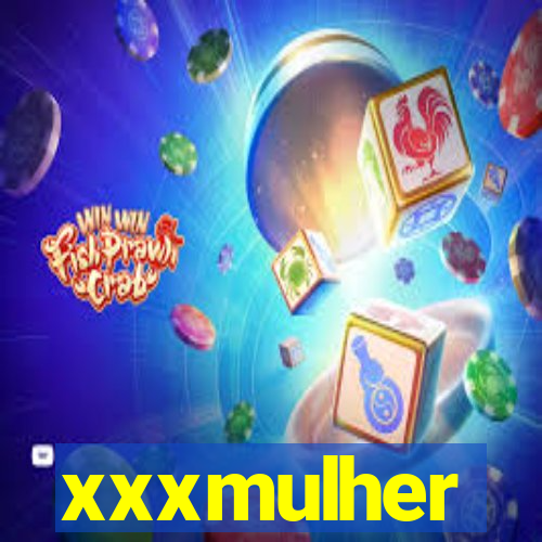 xxxmulher