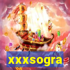 xxxsogra